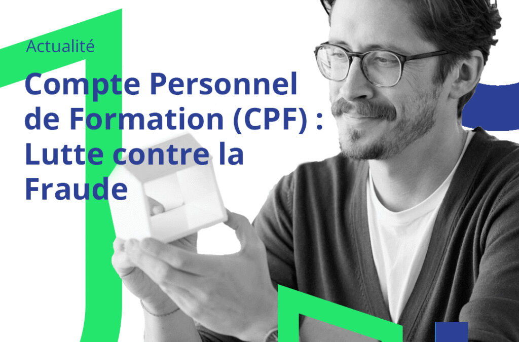 Compte Personnel de Formation (CPF) : Lutte contre la fraude